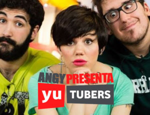 Angy presenta "Yutubers" 1ª Temporada